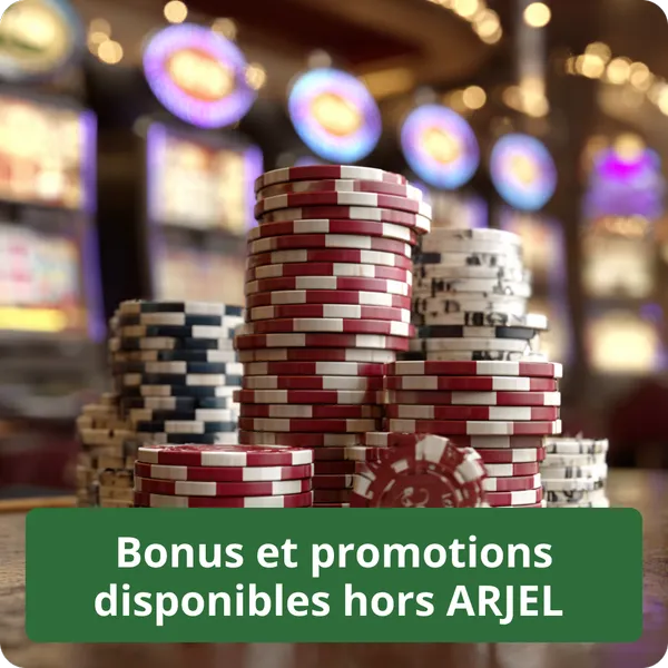 Bonus et promotions disponibles hors ARJEL