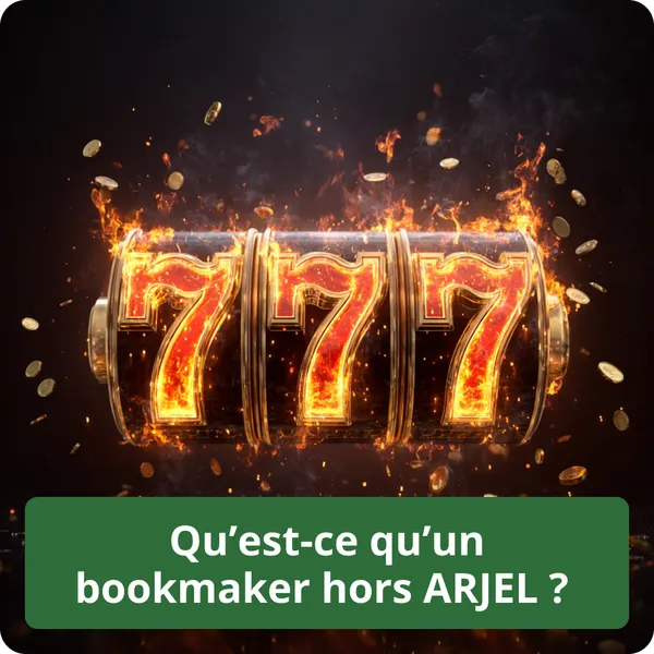 Qu’est-ce qu’un bookmaker hors ARJEL ?